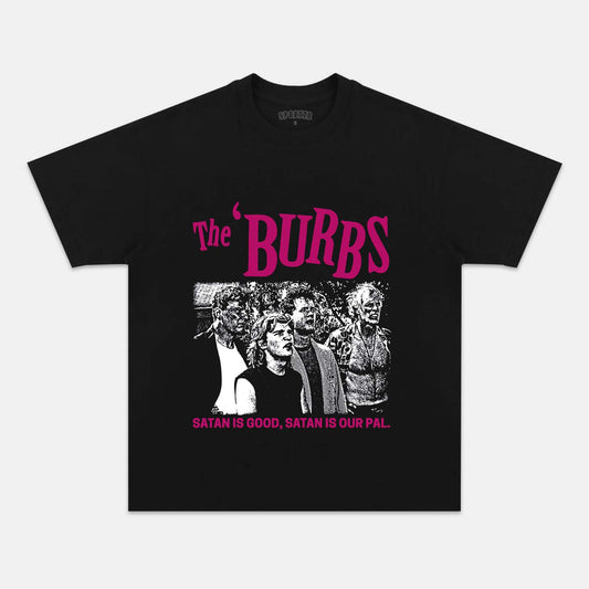 THE 'BURBS  T-SHIRT